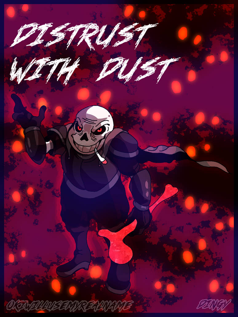 Distrust with dust (poster/collab) by okiwillusemyrealname on DeviantArt