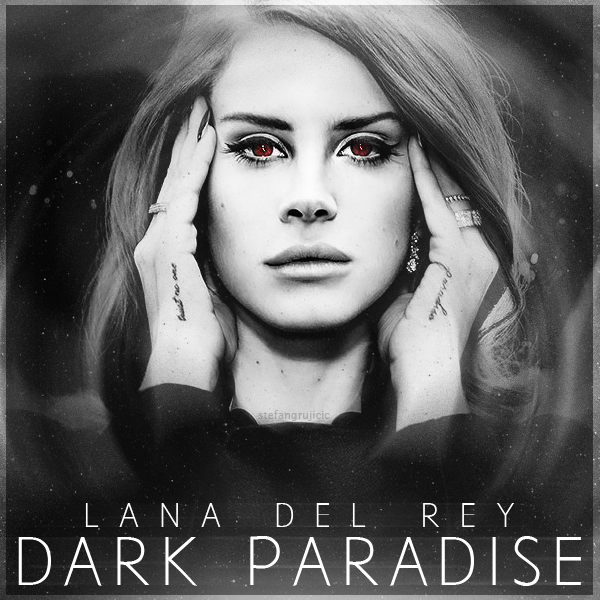 Lana del Rey Dark Paradise Lyrics 