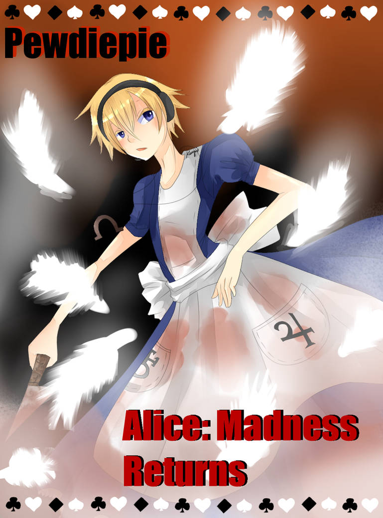 Pewdiepie Alice: Madness Returns