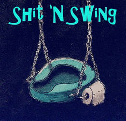 Shit 'N Swing