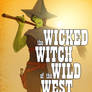 Wicked Witch of the Wild West