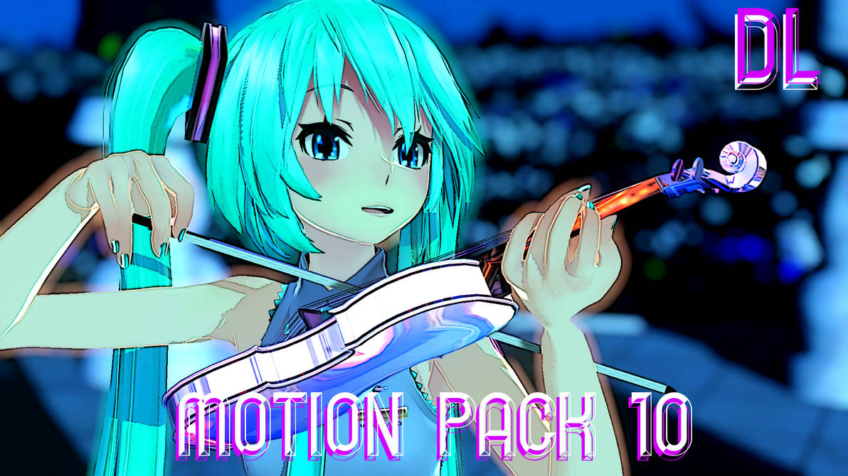 Mmd Motion Pack 10 Dl By Kefast On Deviantart Mmd Motion Pack 10 Dl By Kefast On Deviantart
