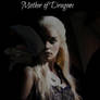 GOT - Mother of Dragons