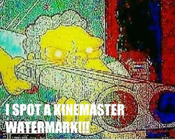 IS THAT A KINEMASTER WATERMARK I SEE?!