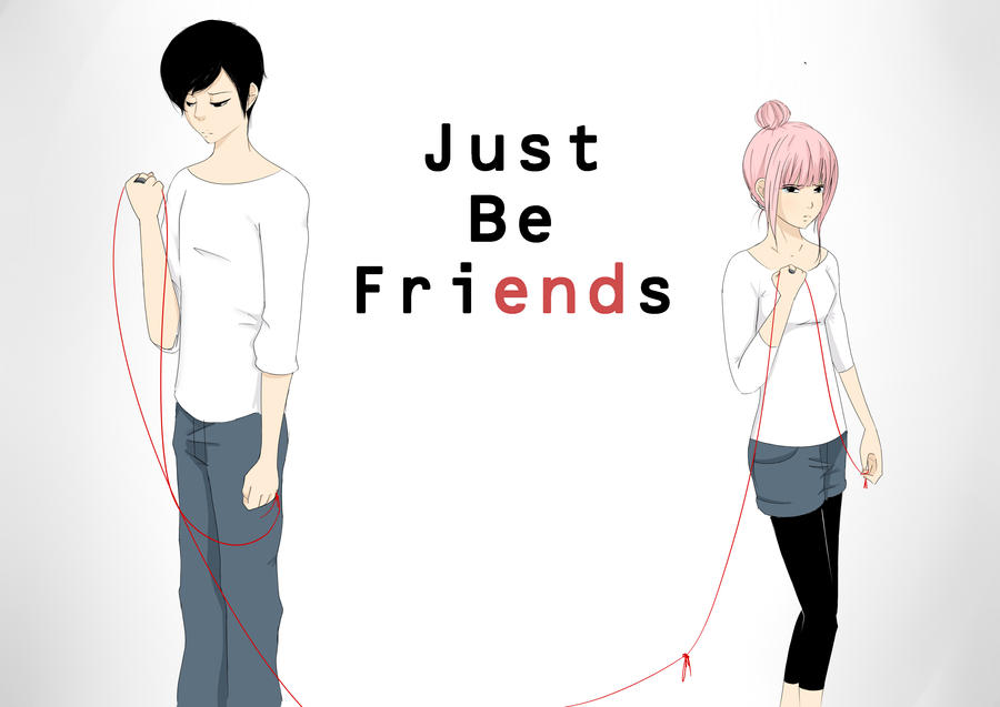 Just be friends