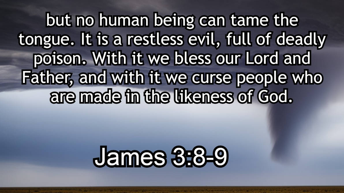 James 3:8-9 by IzzyChristian on DeviantArt