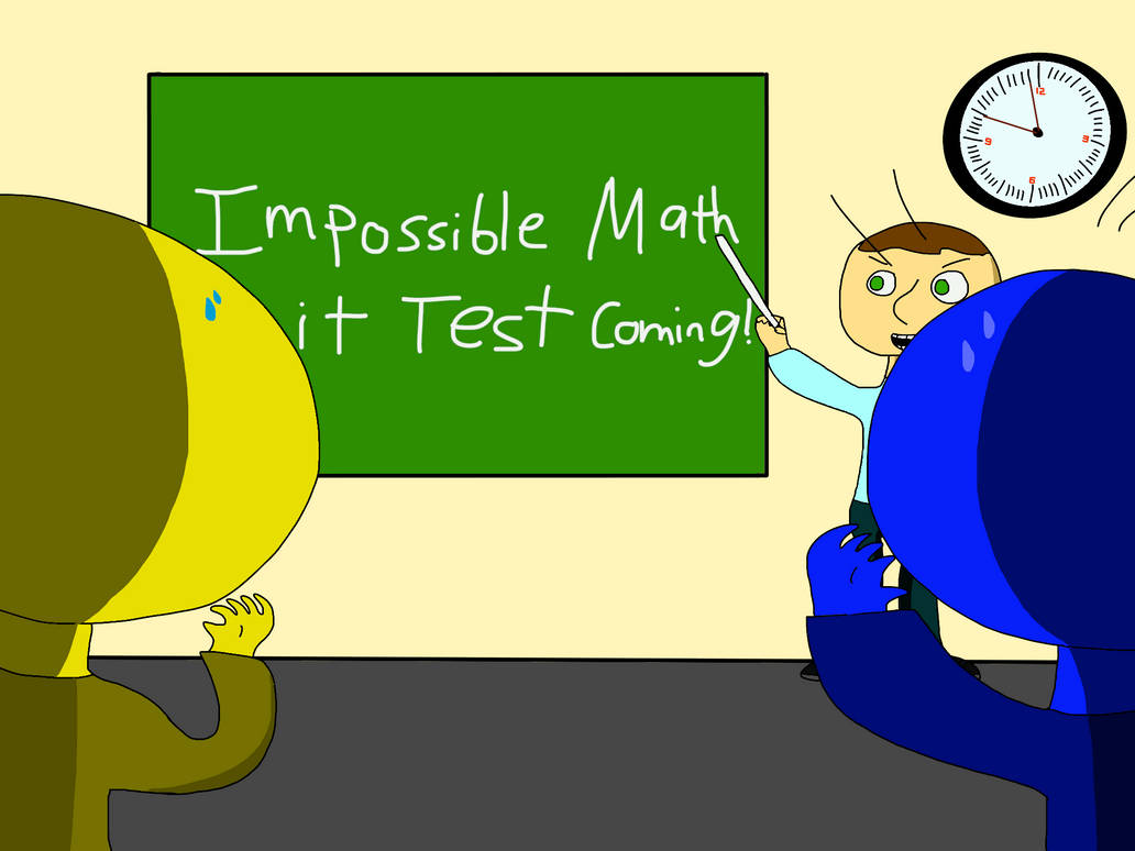 Math Test Fear by Jacob630Deviant on DeviantArt