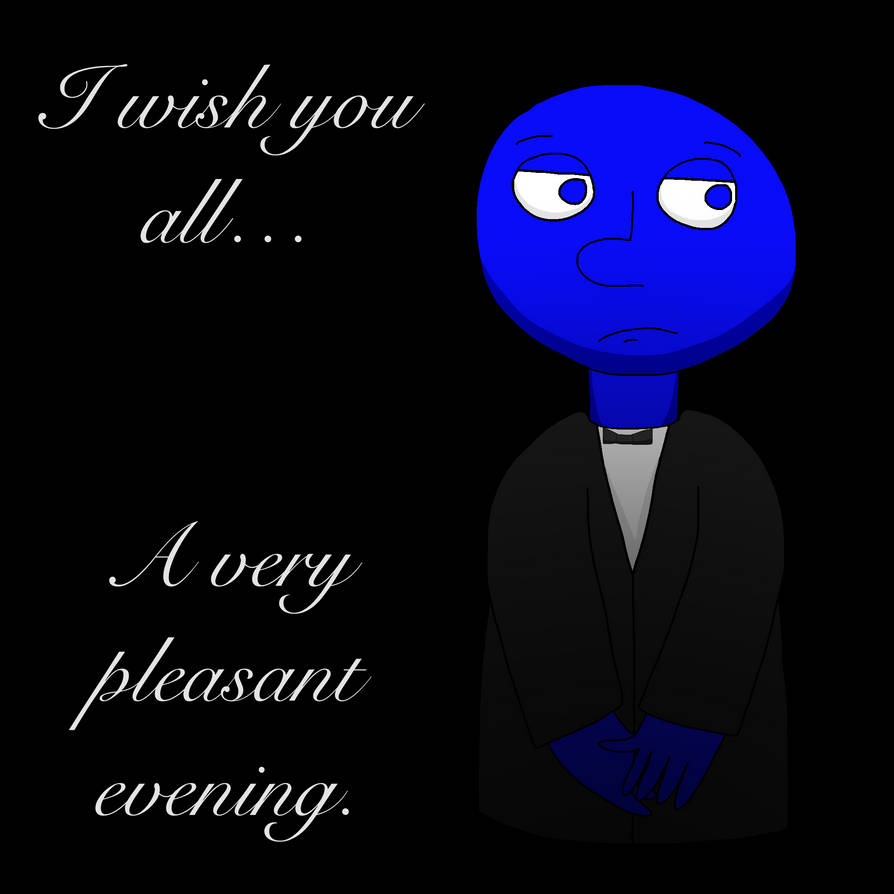 Blue Jacob Scratch Evening Wishes Post from Blue Jacob by Jacob630Deviant on DeviantArt