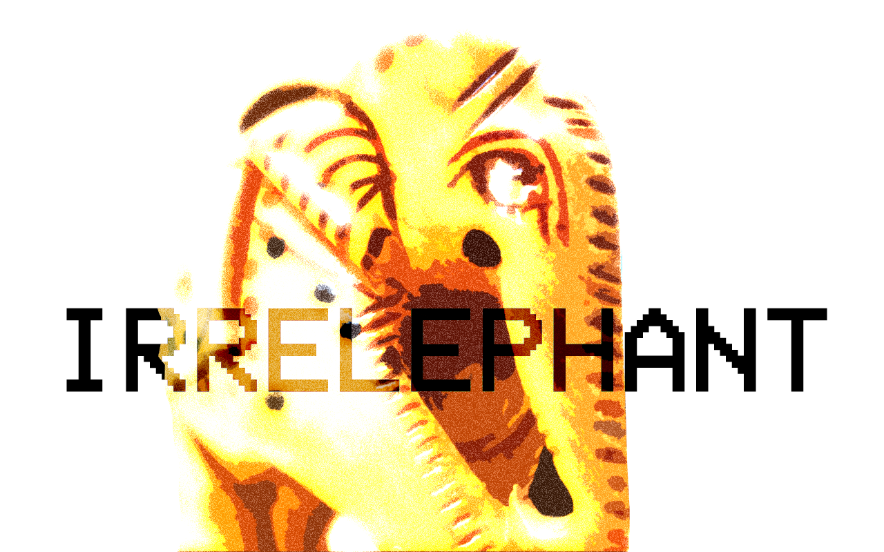 Irrelephant