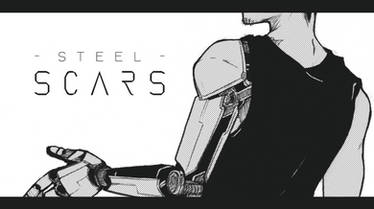 STEEL SCARS Part2