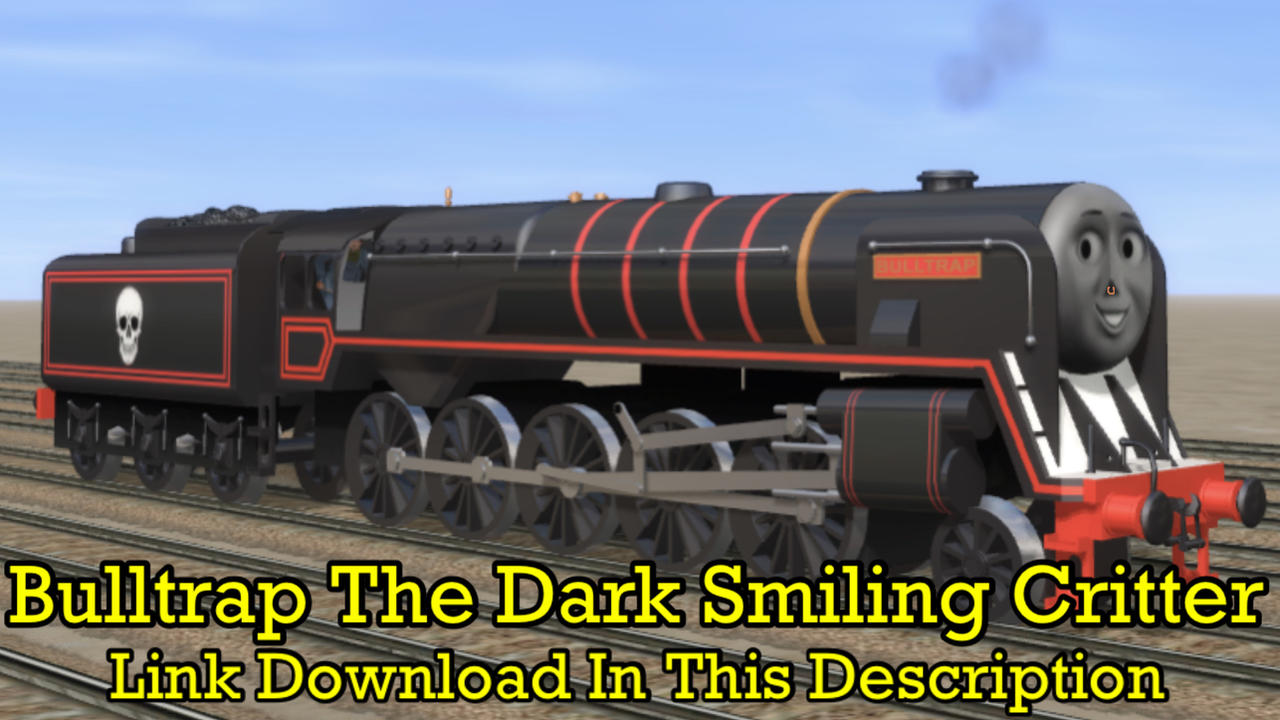 Bulltrap The Dark Smiling Engine by LBSCE2LNERA3 on DeviantArt
