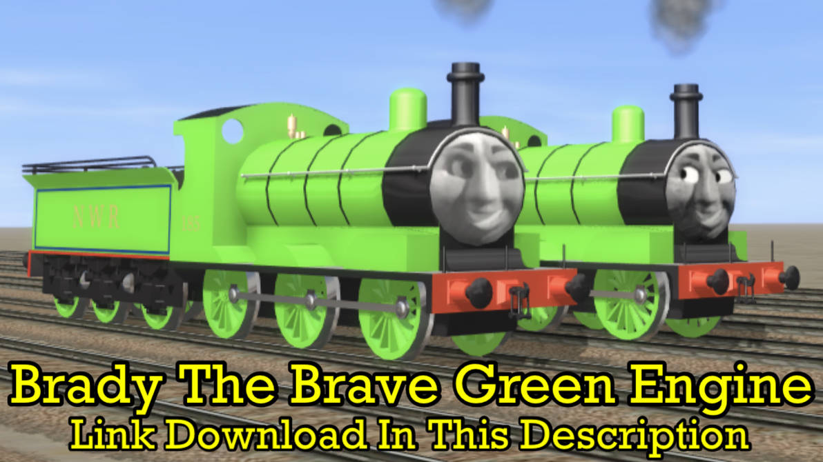 Blake The Engine Brady The Brave Green Engine by LBSCE2LNERA3 on DeviantArt