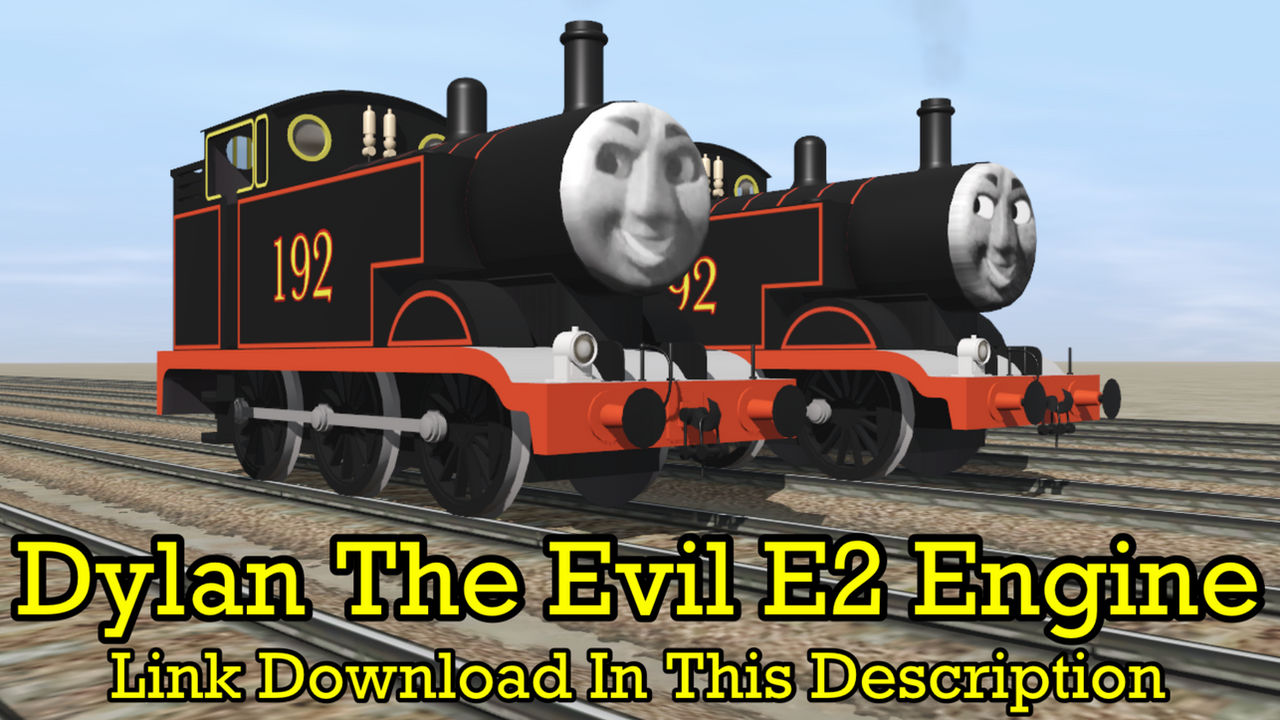 Evil Engine Dylan The Evil E2 Engine by LBSCE2LNERA3 on DeviantArt