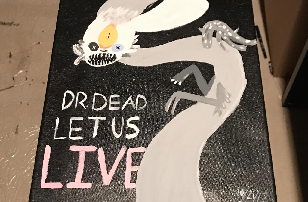 DR DEAD, LET US LIVE (painting)