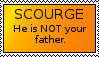 Scourge: NOT your father +STAMP+