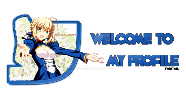 Saber Welcome to my profile by Manqa on DeviantArt