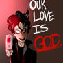 Heathers: Our Love is God