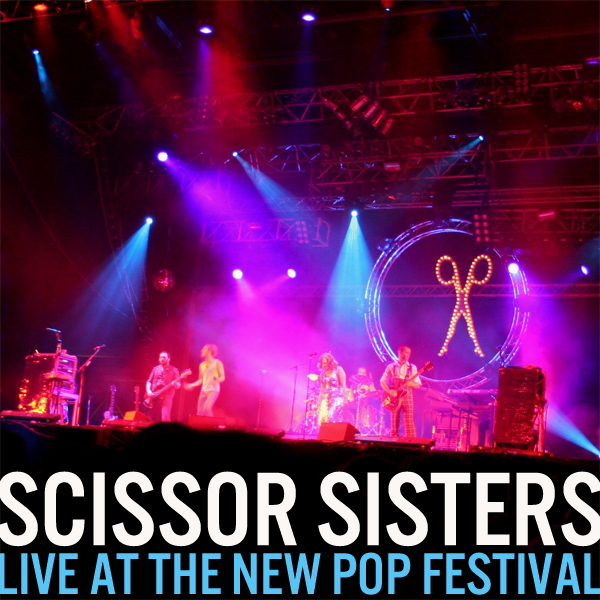 ScissorSisters Live at New Pop