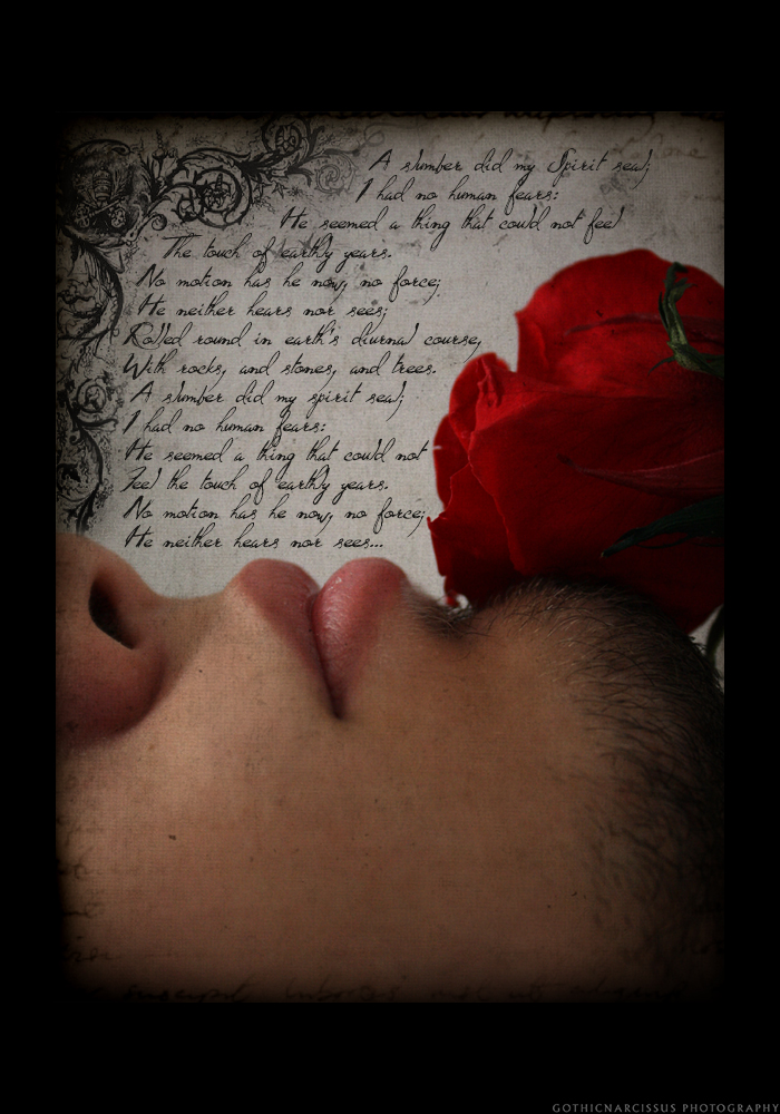 A Slumber Did My Spirit Seal by GothicNarcissus A Slumber Did My Spirit Seal by GothicNarcissus