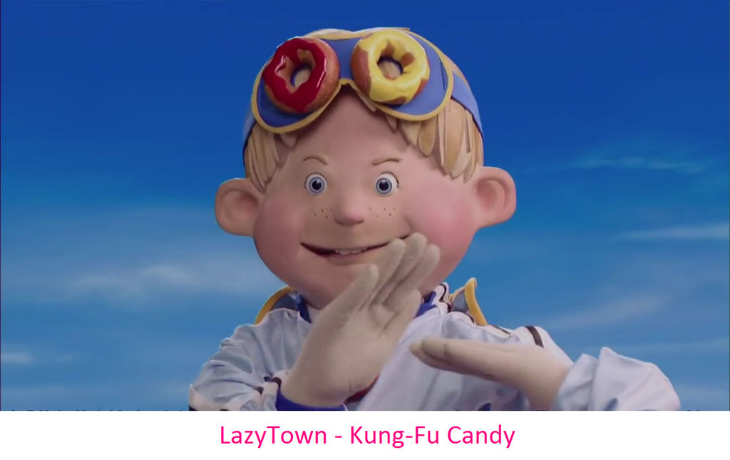 LazyTown - Kung-Fu Candy