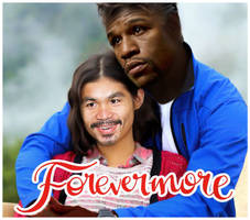 Manny Pacquiao x Floyd Mayweather Forevermore