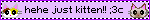 just kitten (blinkies.neocities.org) just kitten (blinkies.neocities.org)