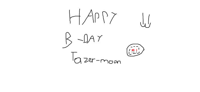 Happy birthday Tazermoon