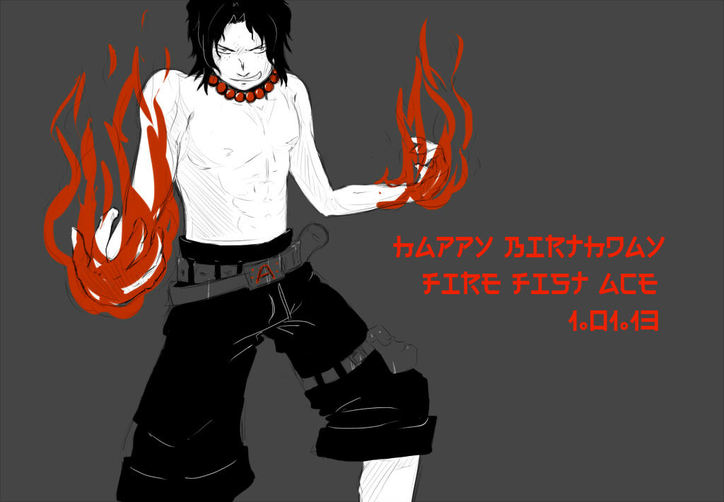 Happy Birthday Fire Fist Ace