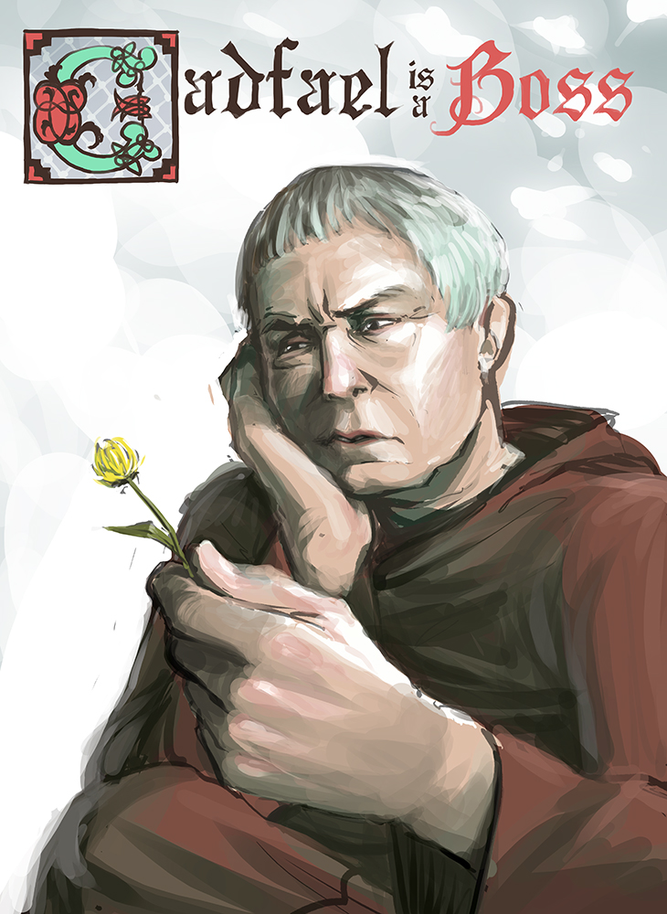 Cadfael is a Boss!