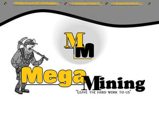 Mega Mining.