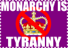 Monarchy is Tyranny