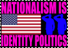 Everything is Identity Politics