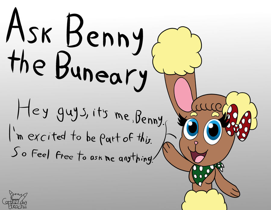 Ask Benny the Buneary (read the description)