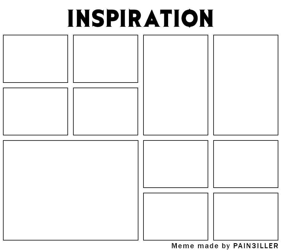 INSPIRATION Meme Template by Pain3hril1er on DeviantArt