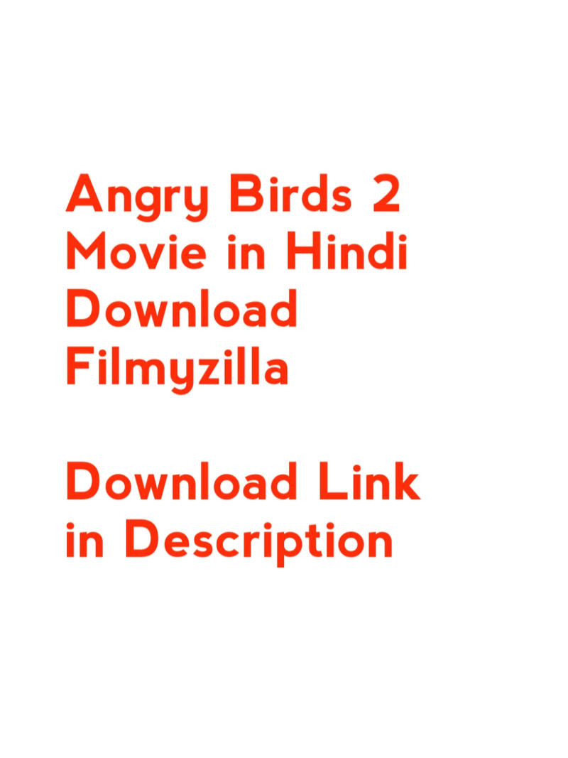 Angry Birds 2 Movie in Hindi Download Filmyzilla by Moviebulb2 on