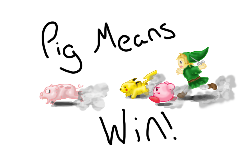 PIG MEANS WIN