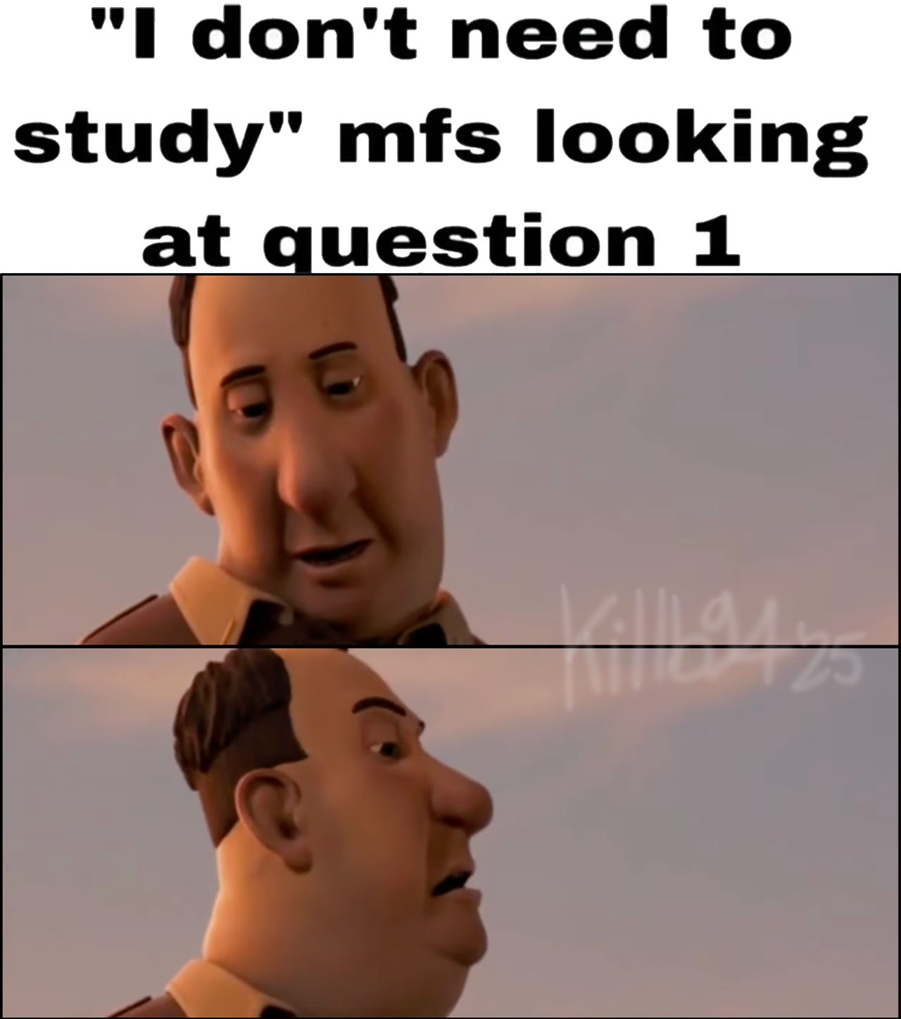My I Don t Need To Study Mfs Looking At Question 1 By Killb94 On DeviantArt my-i-don-t-need-to-study-mfs-looking-at-question-1-by-killb94-on-deviantart