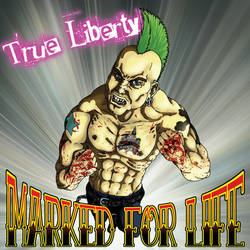 True Liberty Marked for Life