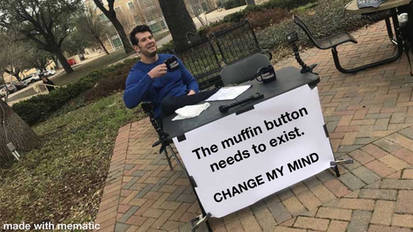 We need the Muffin Button