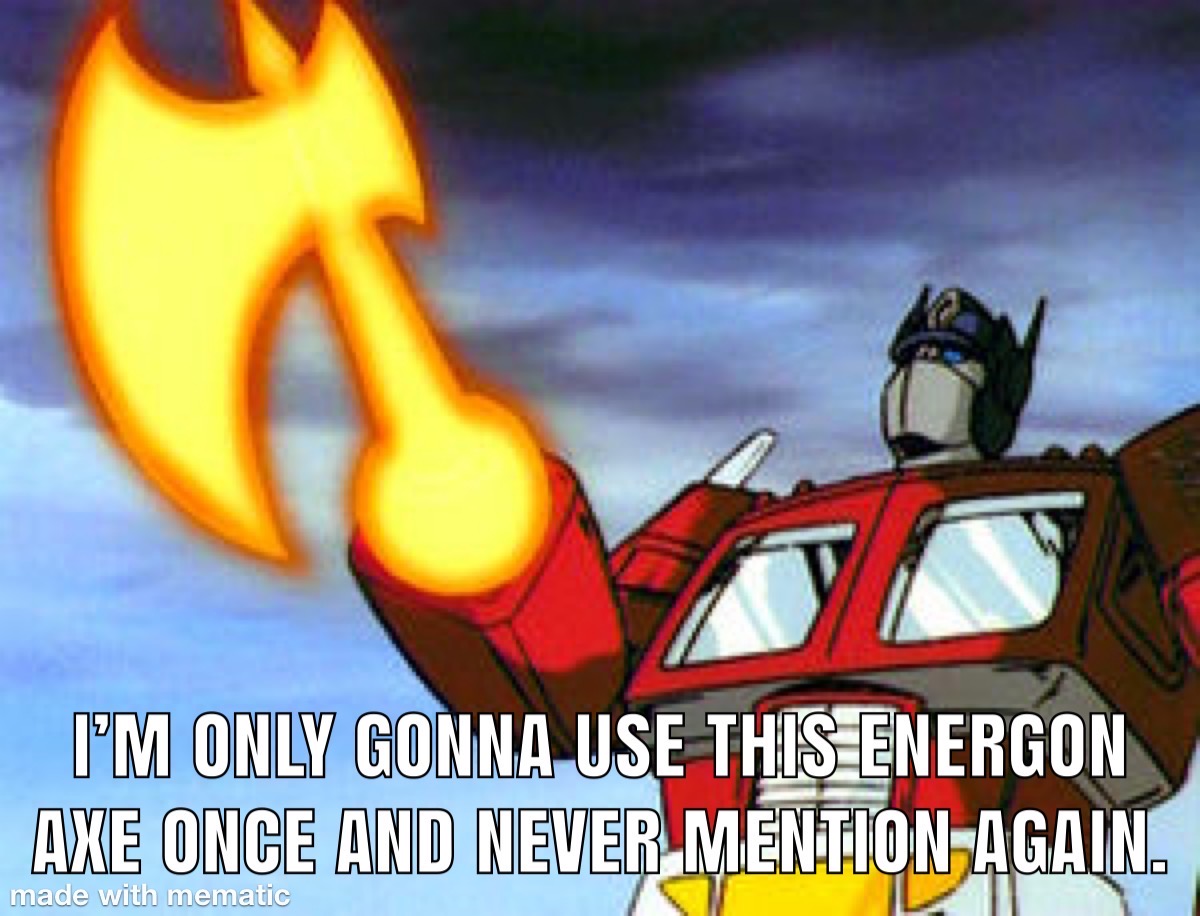 Energon Axe meme