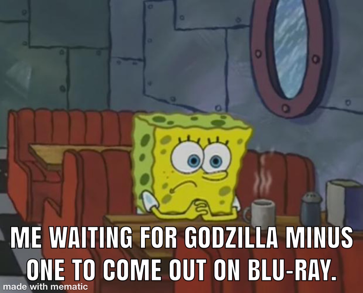 Waiting for Godzilla Minus one on Blu-Ray