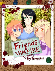 Friends and Vampire  maybe cover