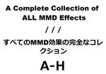 A Collection of ALL MMD Effects [A-H + Links]