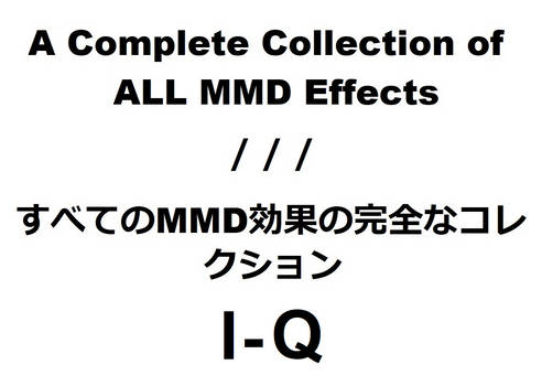 A Collection of ALL MMD Effects [I-Q + Links]