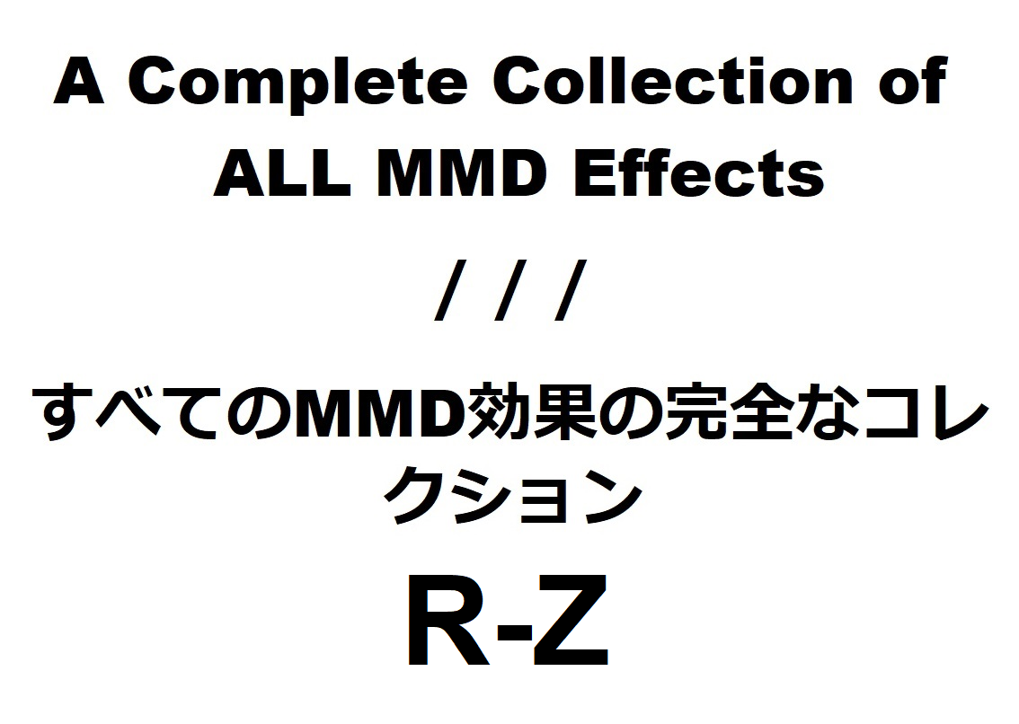 A Collection Of All Mmd Effects R Z Links By Chestnutscoop On Deviantart