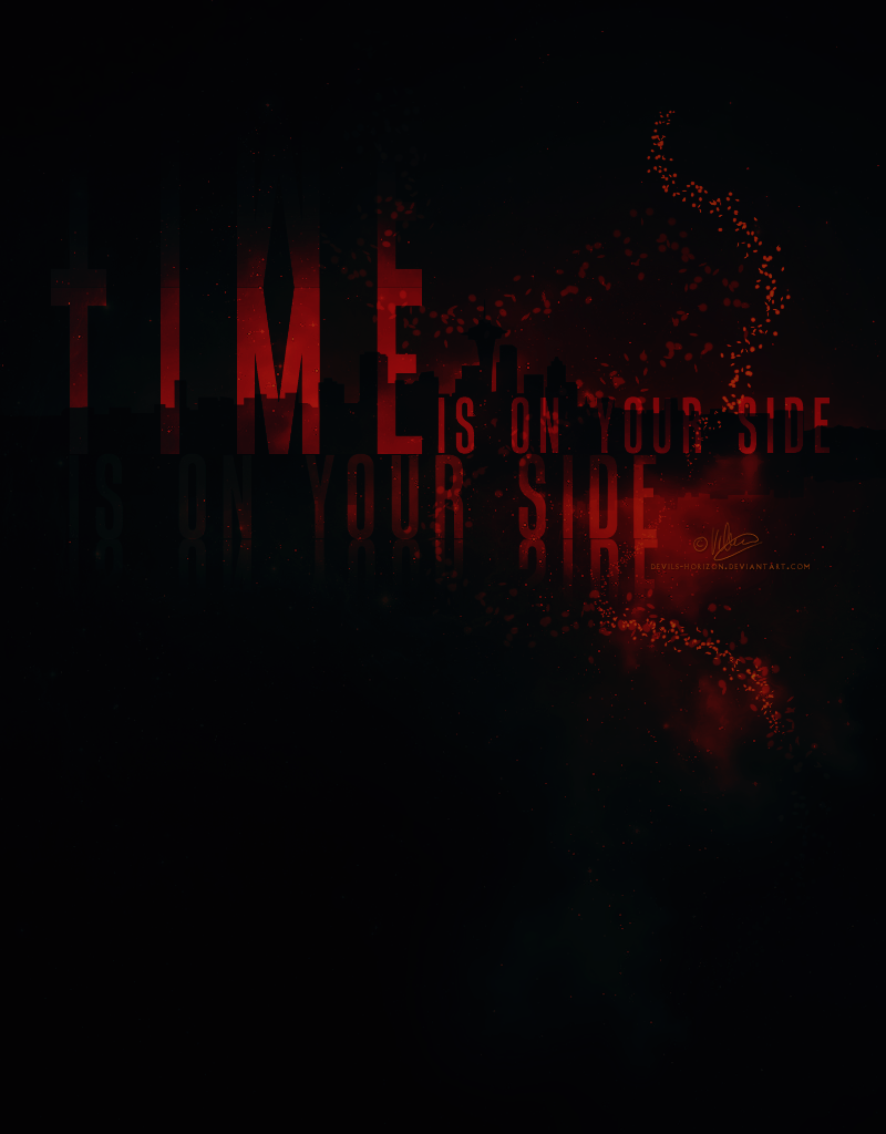 time is on your side..