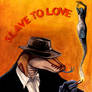 Slave To Love