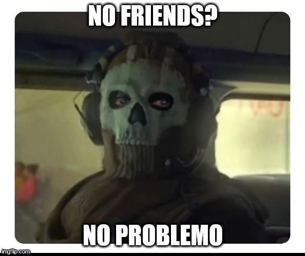 No Friends, No Problemo by KeniStudioIND on DeviantArt