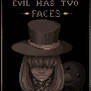 Evil has two faces