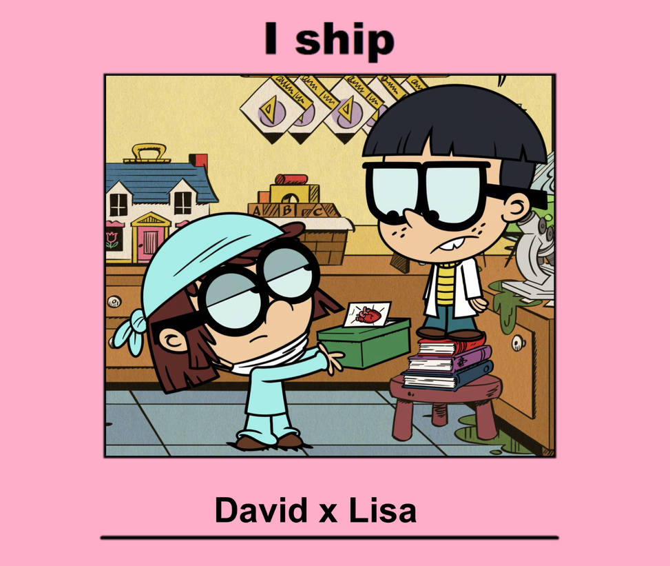 I Ship David x Lisa by Matthiamore on DeviantArt